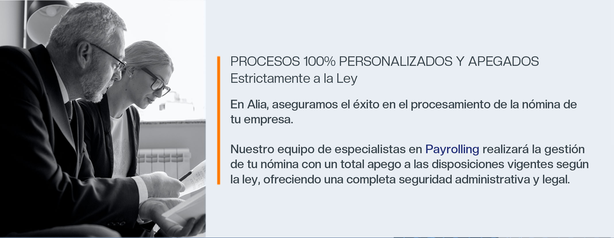 Procesos 100% personalizados y apegados estrictamente a la Ley